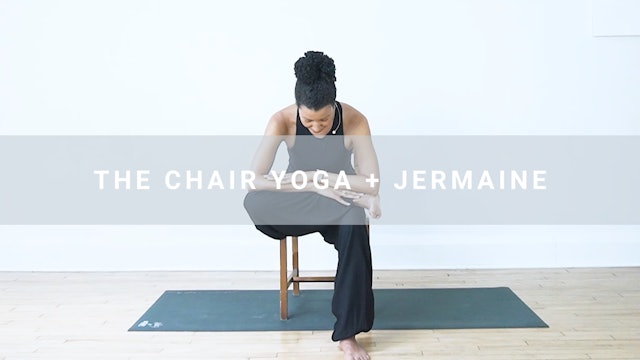 The Chair Yoga + Jermaine (19 min)