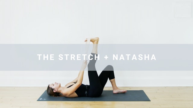 The Stretch + Natasha (20 min)
