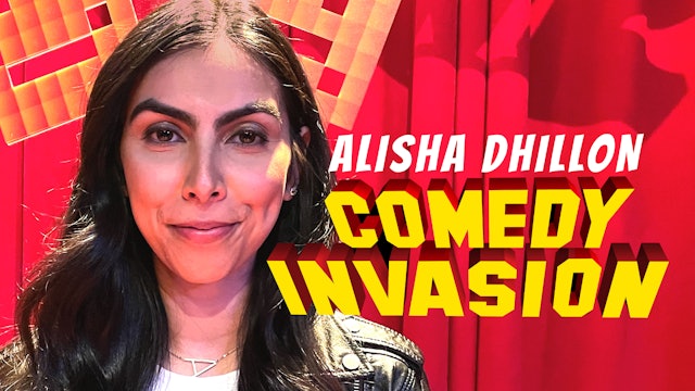 Comedy Invasion (Episode 105: Alisha Dhillon's "Woman of Ganja")