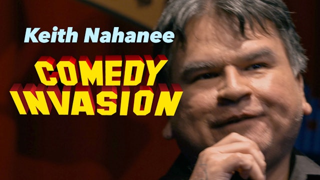 Comedy Invasion (Episode 102: Keith Nahanee's "Rez Style")