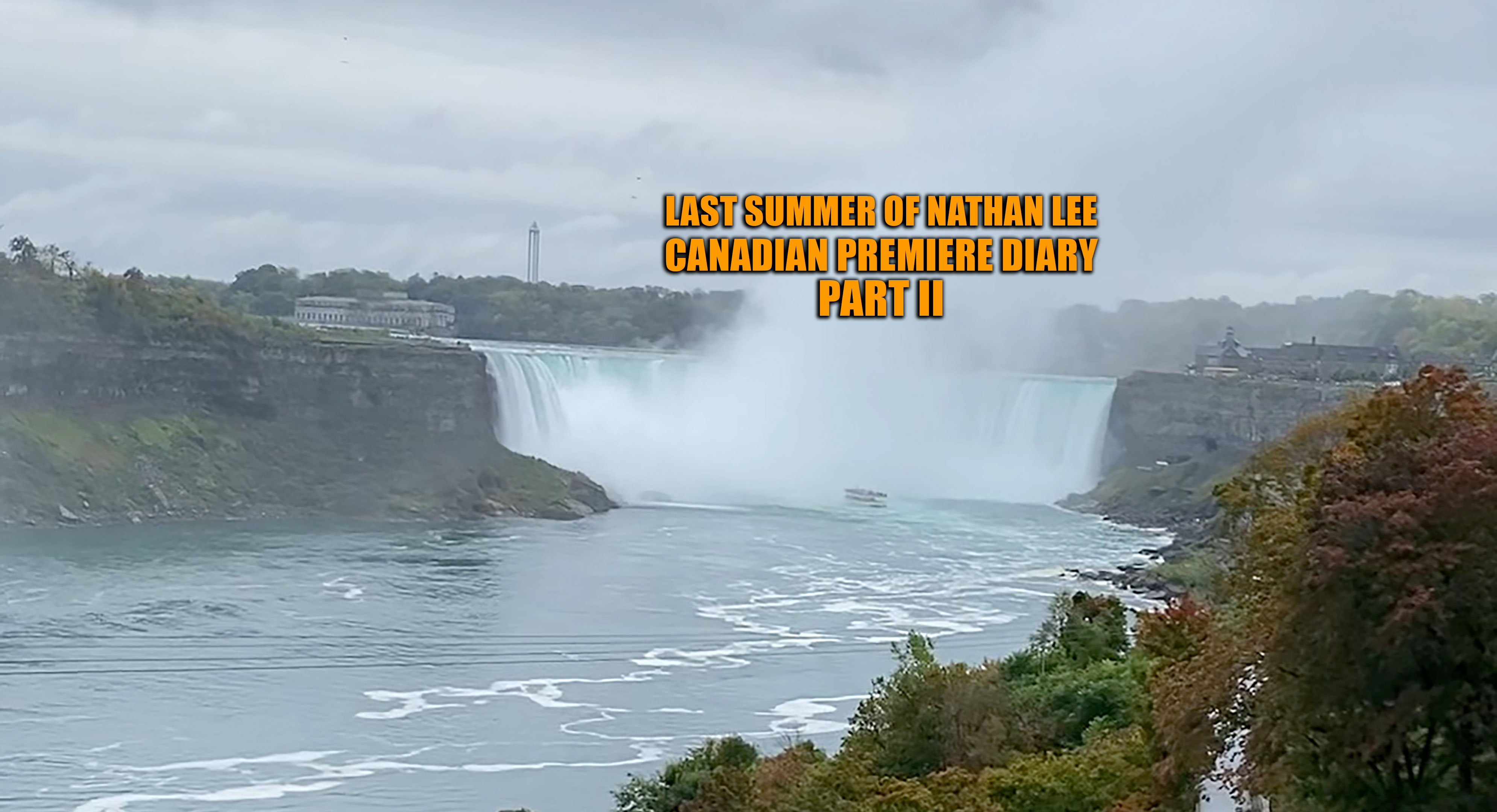 Last Summer of Nathan Lee | Canadian Premiere Diary Part II