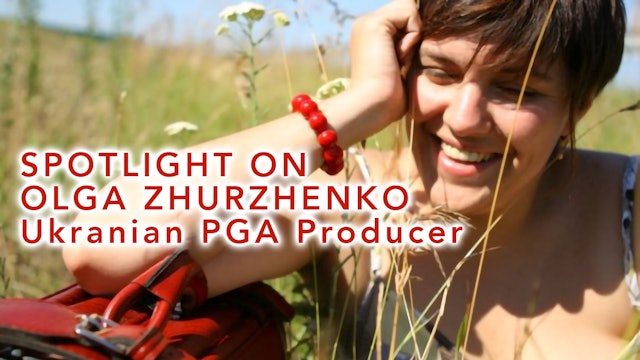 Spotlight on Olga Zhurzhenko, Ukranian PGA Producer