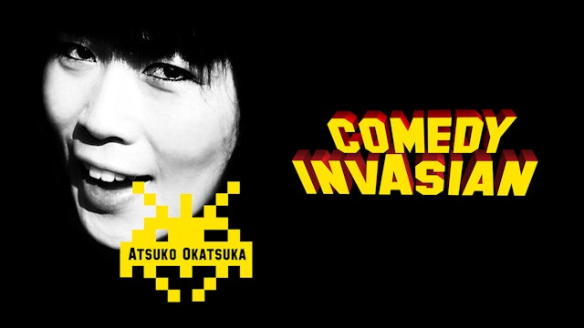 Comedy InvAsian (Episode 4: Atsuko Okatsuka)
