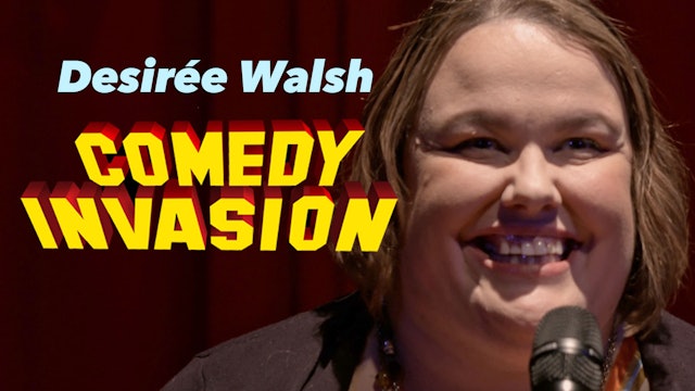 Comedy Invasion (Episode 107: Desirée Walsh's "Wheelchair and I")