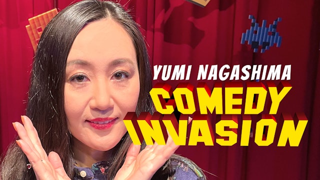Comedy Invasion (Episode 103: Yumi Nagashima's "My Friend Hooman")