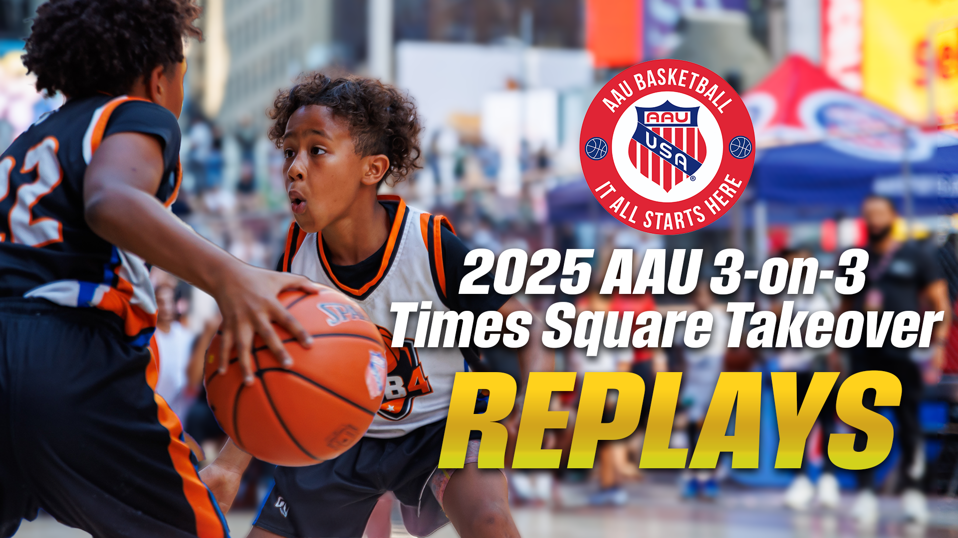 AAU 3-on-3 Times Square Takeover Replays