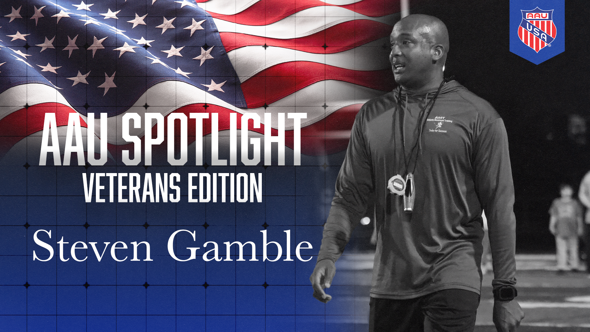 Steven Gamble - AAU Spotlight: Veteran's Edition