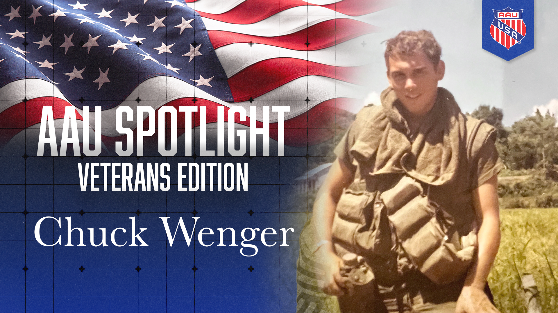 Chuck Wenger - AAU Spotlight: Veteran's Edition