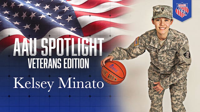 Kelsey Minato - AAU Spotlight: Vetera...
