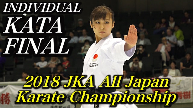 INDIVIDUAL  KATA  FINAL. 2018 JKA ALL JAPAN