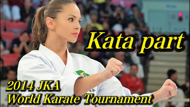 Kata part!  2014 JKA World Karate Tou...