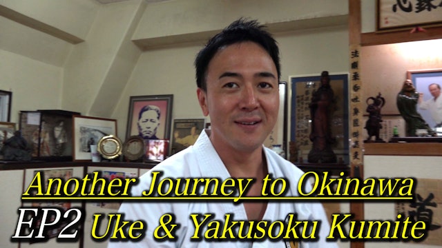 Another Journey to Okinawa : EP2 Uke & Yakusoku Kumite
