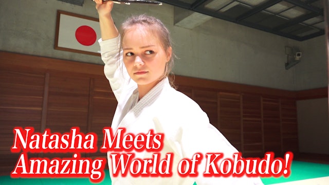 【Trailer】Natasha Meets  Amazing World of Kobudo!