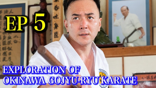 EXPLORATION OF  OKINAWA GOJU-RYU KARATE【5】