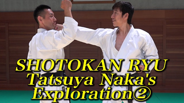 SHOTOKAN RYU Tatsuya Naka's Exploration Part2