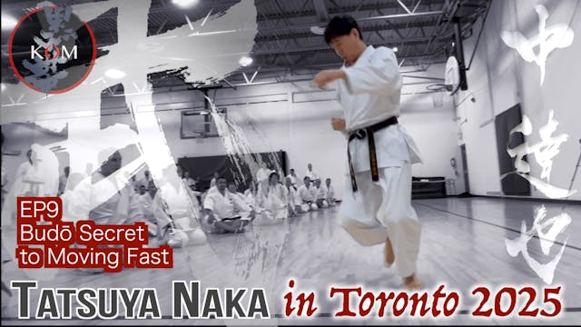 Naka Sensei in Toronto 2025 EP9
