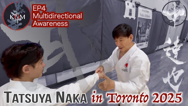 Naka Sensei in Toronto EP4 Multidirec...