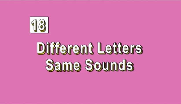 Lesson 18 - Different Letters - Same ...