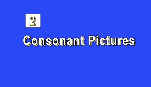 Lesson 2 - Consonant Pictures