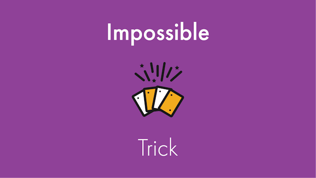 Impossible Trick
