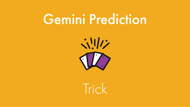 Gemini Prediction Trick