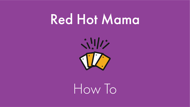 Red Hot Mama How To