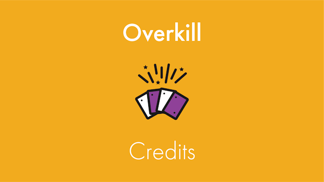 Overkill Credits