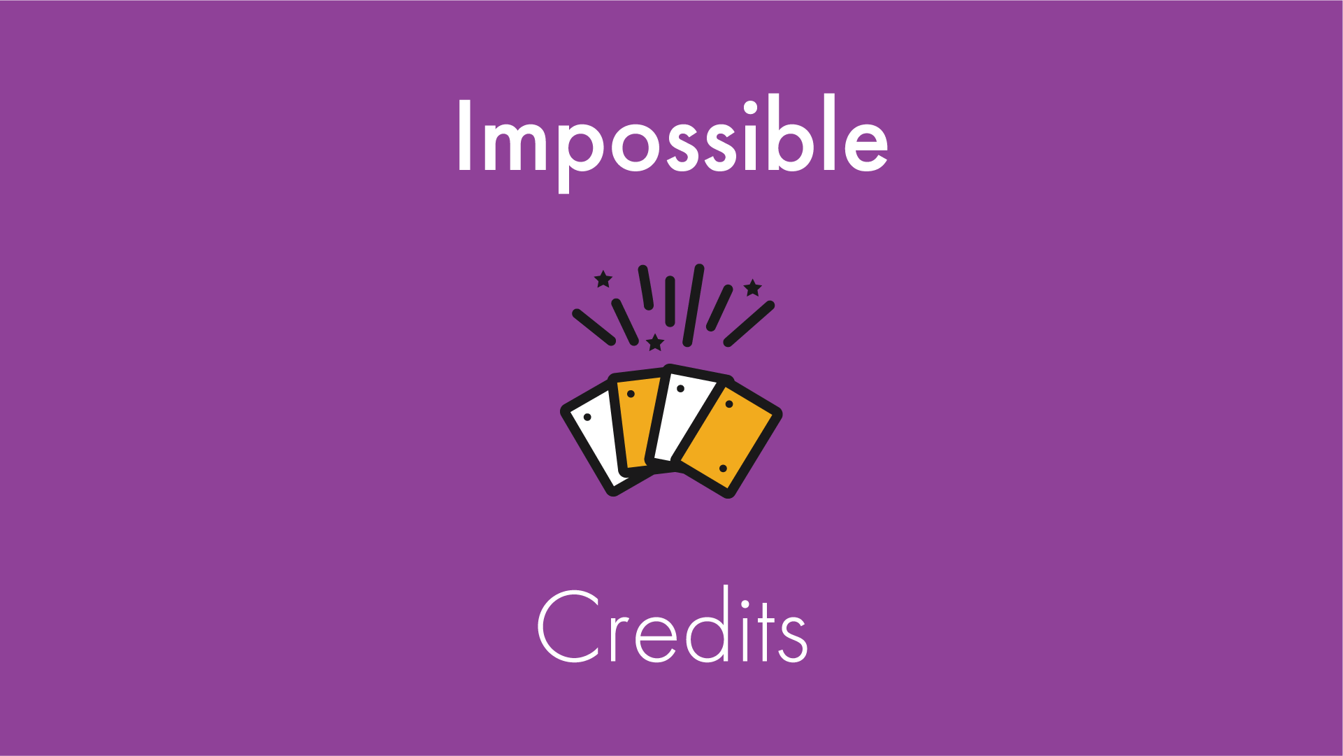 Impossible Credits