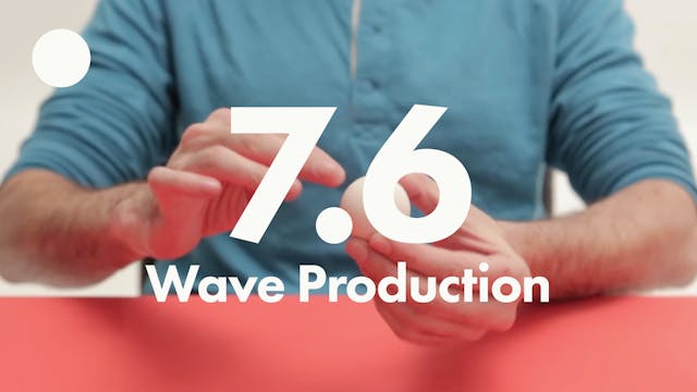 7.6 Ball Wave Production