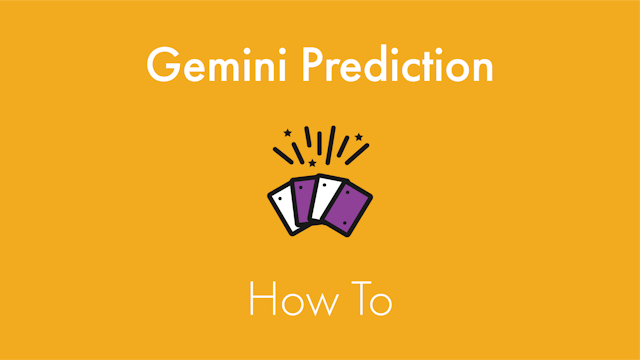 Gemini Prediction How To