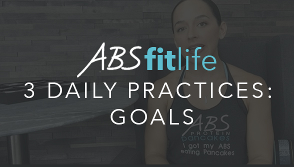 3 Daily Practices to Keep You On Track For Your Goals