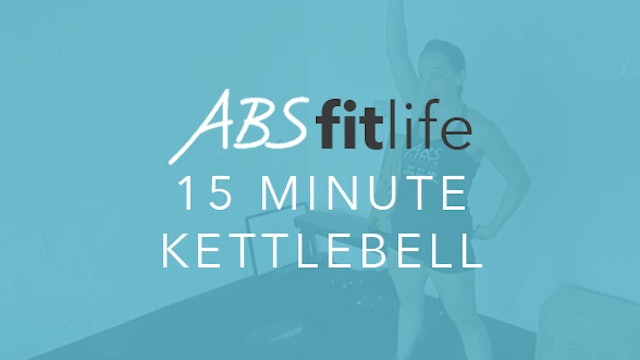 15 MInute Total Body KettleBell Circuit