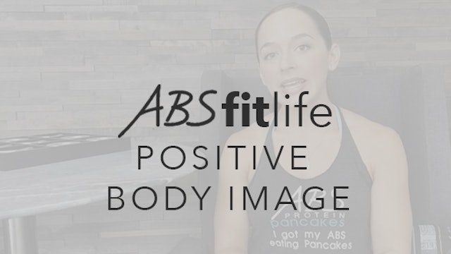 How To Create A Positive Body Image