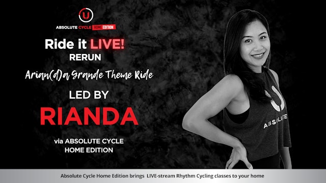 RIANDA - ABSOLUTE 45 - Arian(d)a Grande Theme Ride (Ride it LIVE on 1 June 2021)