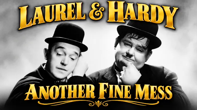Another Fine Mess LAUREL AND HARDY