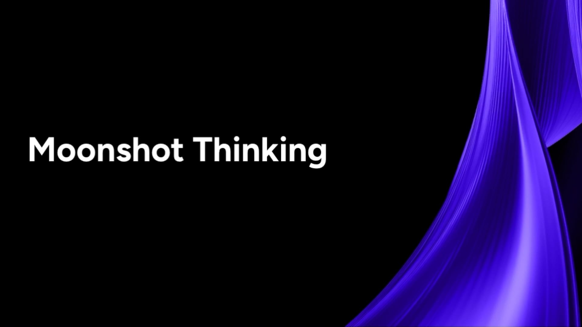 2.15 Moonshot Thinking