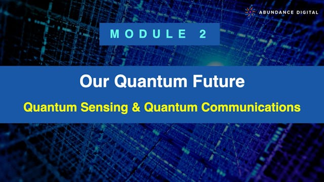 Our Quantum Future: Module 2 - Quantu...