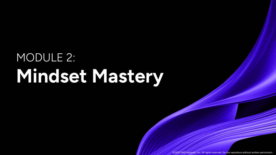 Module 2: Mindset Mastery
