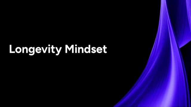 2.10 Longevity Mindset
