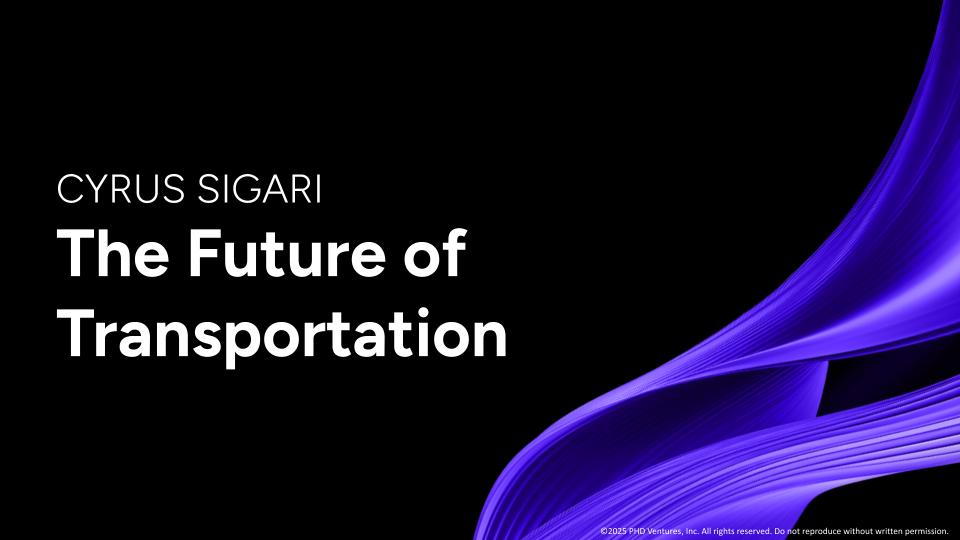 The Future of Transportation - Cyrus Sigari