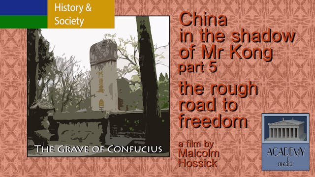 CHINA IN THE SHADOW OF MR KONG pt5 - to Freedom
