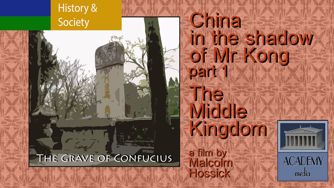 CHINA IN THE SHADOW OF MR KONG pt1 Middle KIngdom