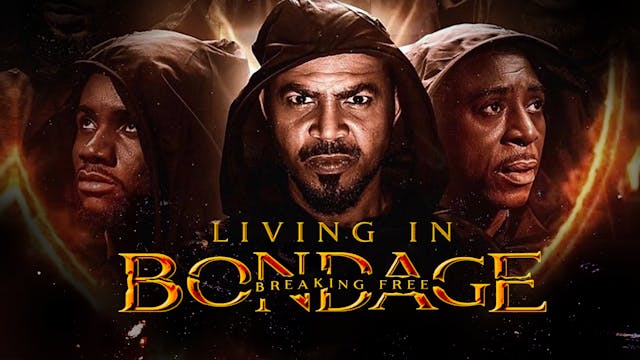 Living In Bondage: Breaking Free