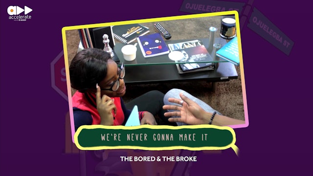 We're Never Gonna Make It - The Bored & The Broke (Ep 2)