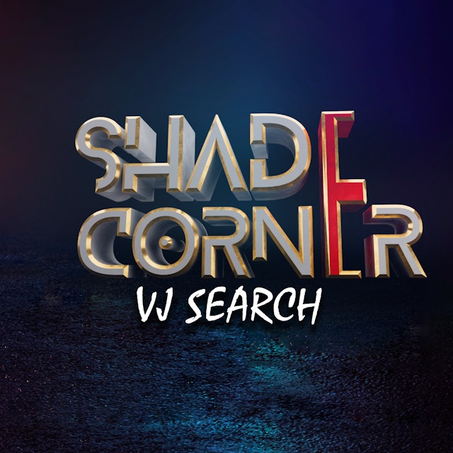 Shade Corner VJ Search