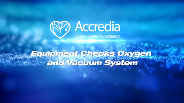 Equipment Checks Oxygen and Vacuum Sy...