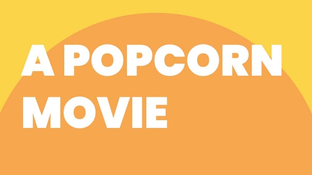 A popcorn movie