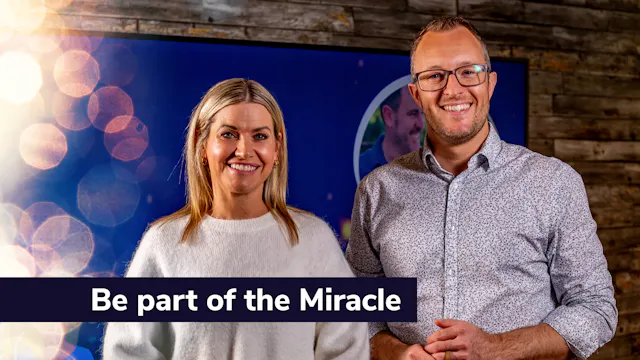Be part of the Miracle