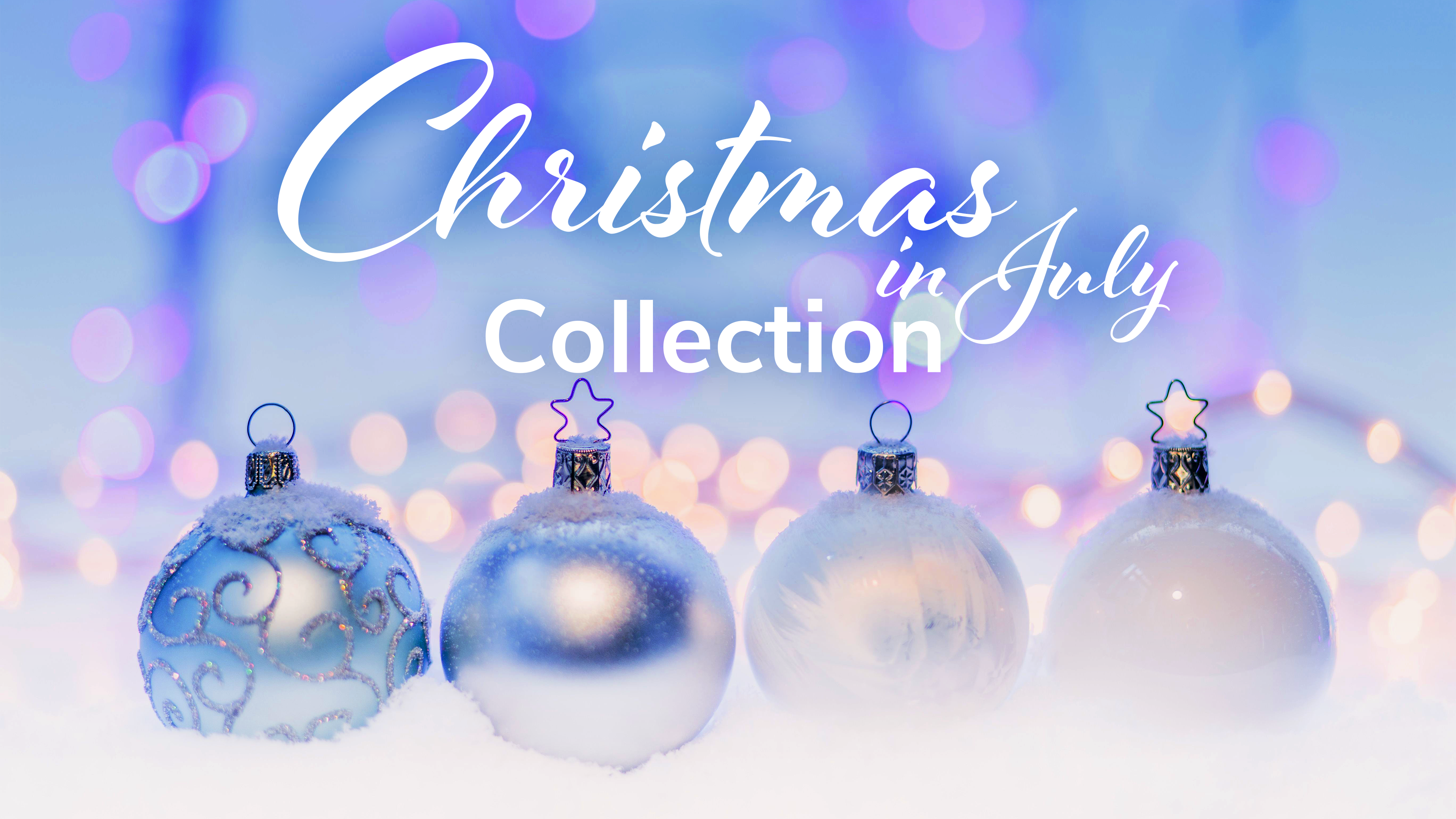 Christmas in July - Coming Soon
