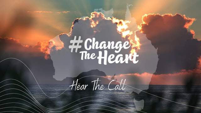 Change the Heart: Hear the Call
